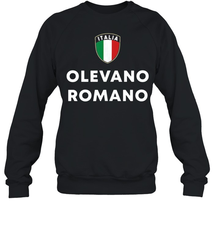 Olevano Romano Shirt Unisex Sweatshirt