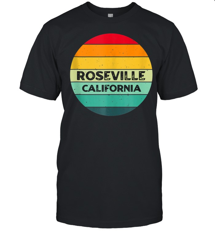 Roseville California CA Resident Sacramento Local Hometown shirt Classic Men's T-shirt