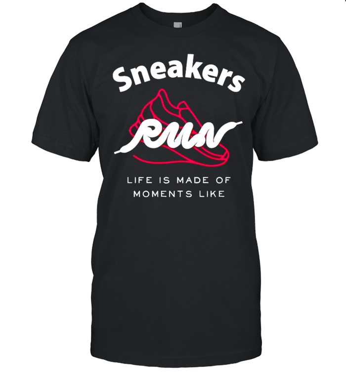 Sneakers run life is made of moments like shirt Classic Men's T-shirt