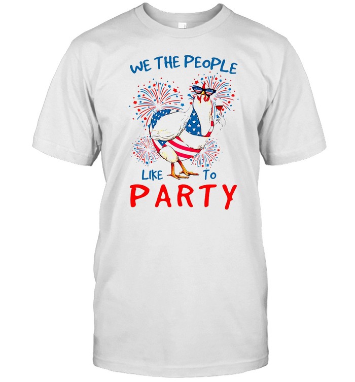 Chicken We The People Like To Party T-shirt Classic Men's T-shirt