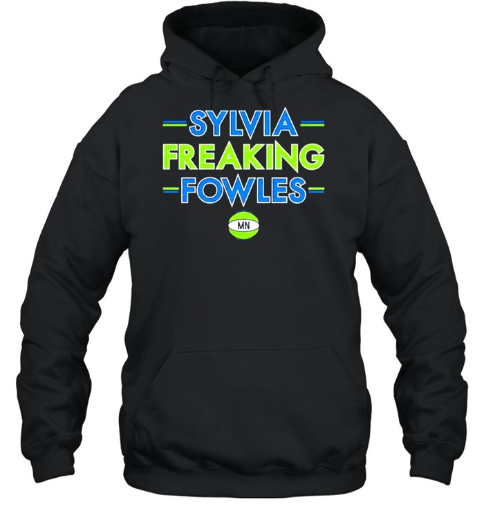 Minnesota Sylvia Freaking Fowles Shirt Unisex Hoodie