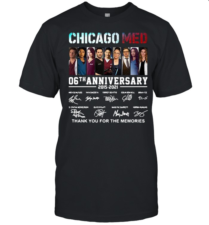 Chicago Med 06th anniversary 2015-2021 thank you for the memories signatures tee shirt Classic Men's T-shirt