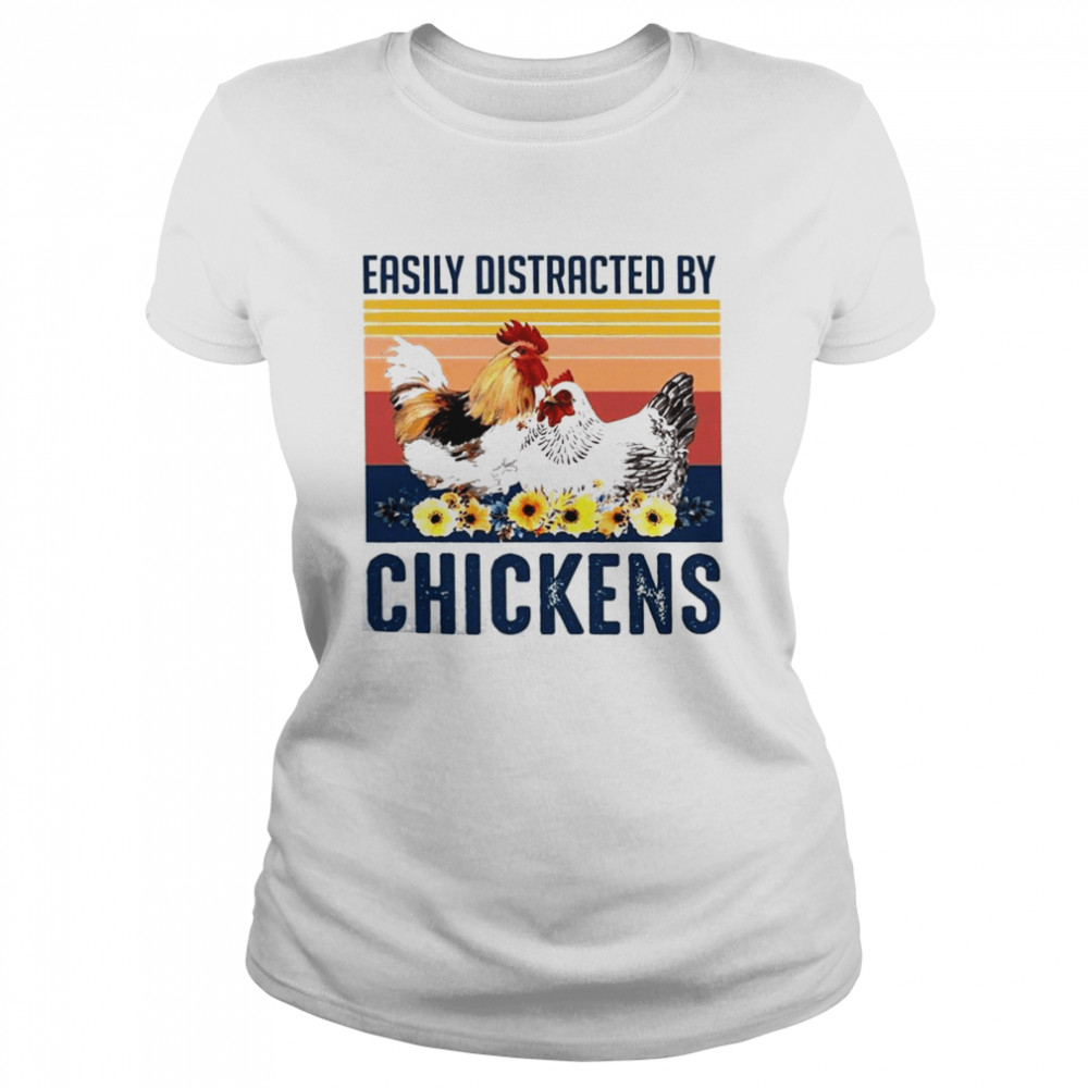 Easily Distracted By Chickens Vintage Shirt Classic Women'S T-Shirt