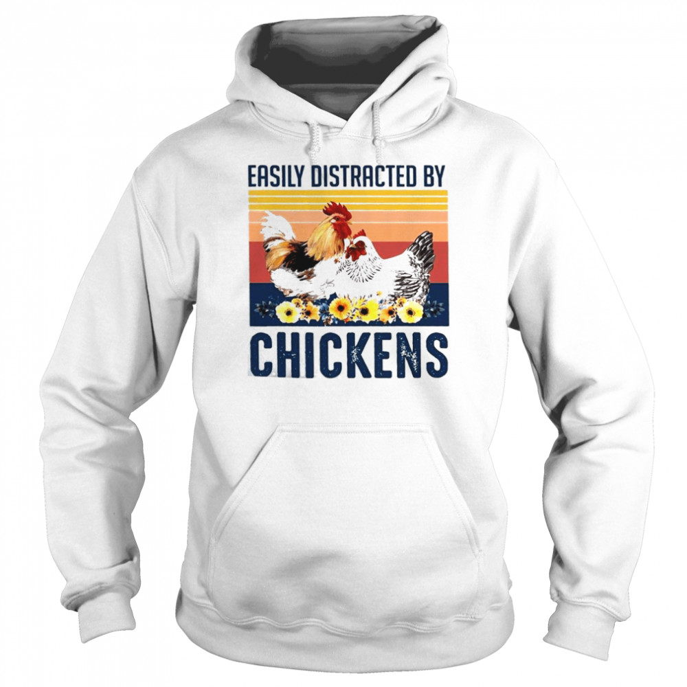 Easily Distracted By Chickens Vintage Shirt Unisex Hoodie