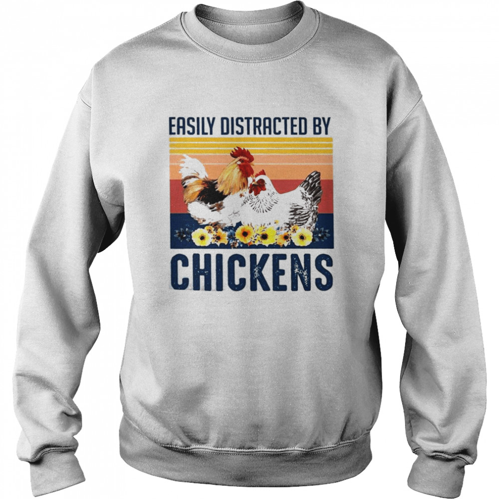 Easily Distracted By Chickens Vintage Shirt Unisex Sweatshirt