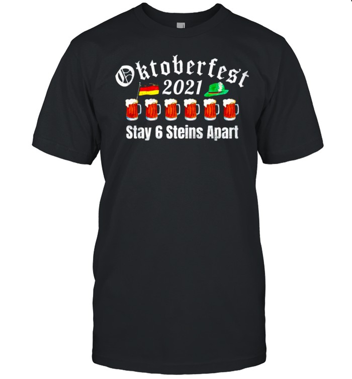 Oktoberfest 2021 stay 6 stein apart shirt Classic Men's T-shirt