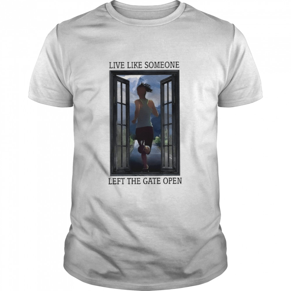 Live like someone left the gate open shirt Classic Men's T-shirt
