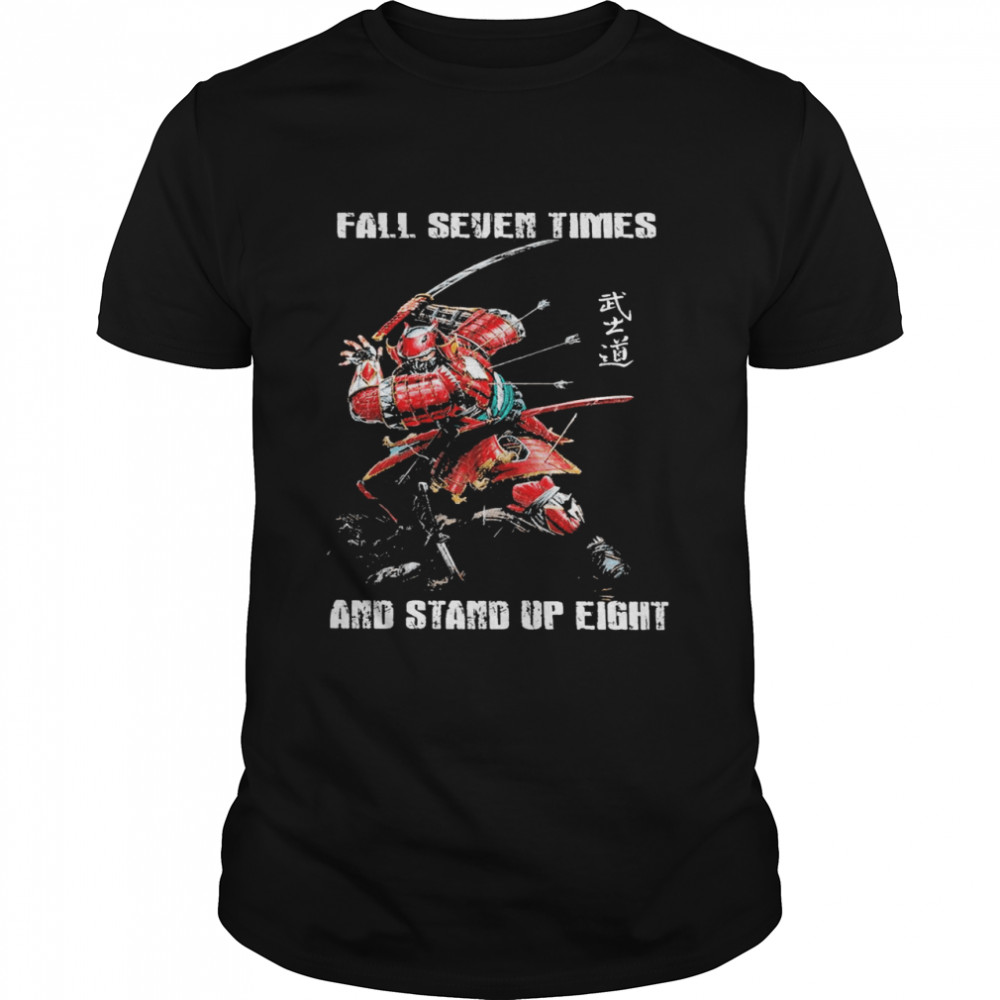 Fall seven times and stand up eight shirt Classic Men's T-shirt