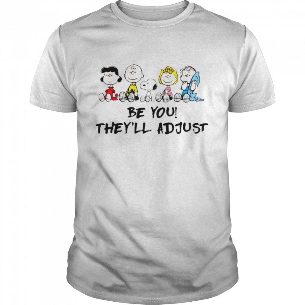 Snoopy and Peanuts be you they’ll adjust shirt Classic Men's T-shirt
