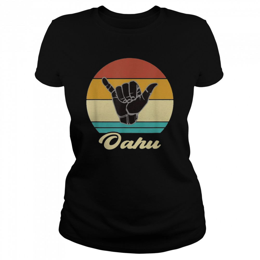 Oahu Hawaii Shaka Aloha Hawaiian Hang Loose Retro Vintage  Classic Women'S T-Shirt