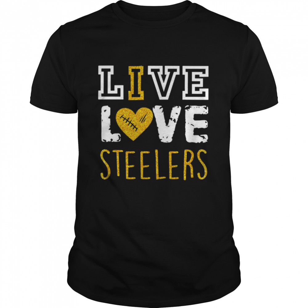 Live Love Pittsburgh Steelers shirt Classic Men's T-shirt