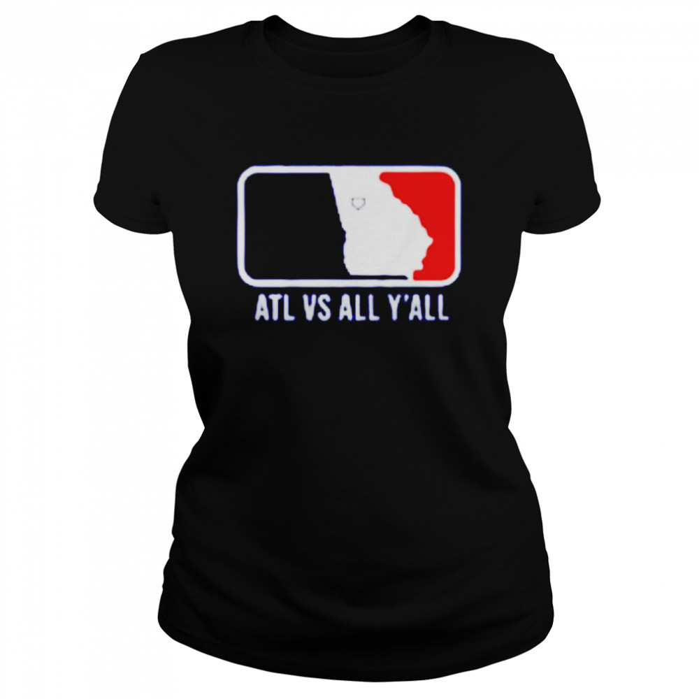 ATL vs All Y’all shirt Classic Women's T-shirt