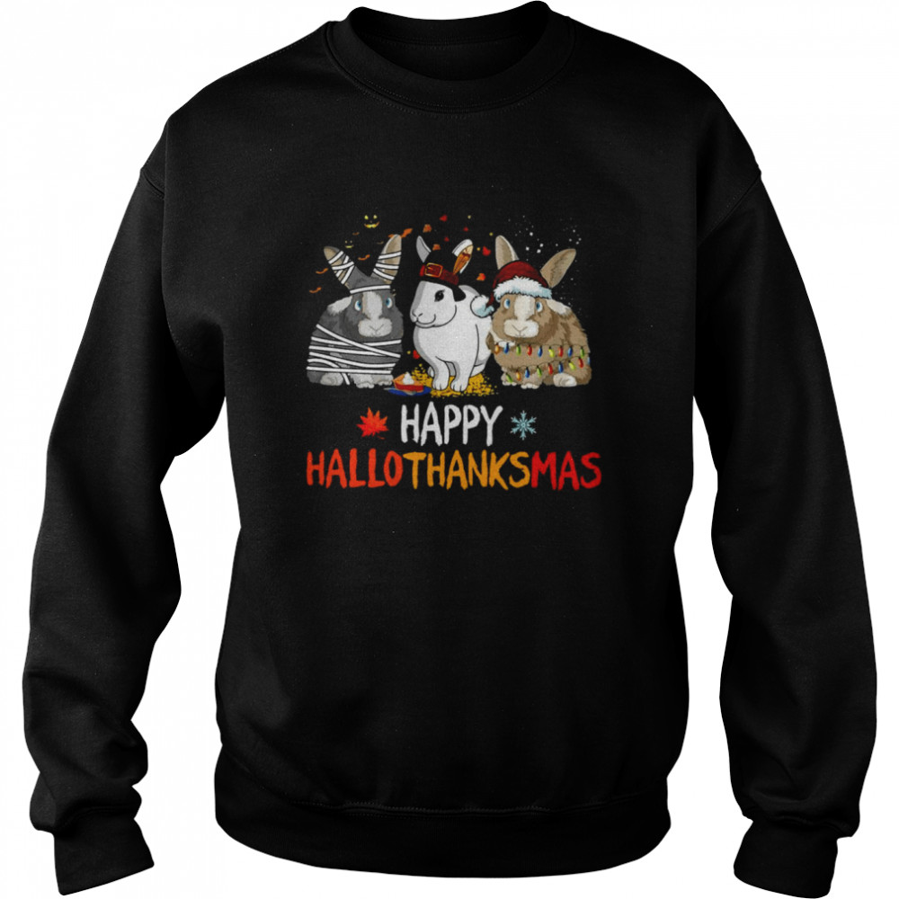 Rabbit Happy HalloThanksMas Christmas Halloween  Unisex Sweatshirt