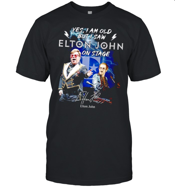 Yes i am old but i saw elton john on stage shirt Classic Men's T-shirt
