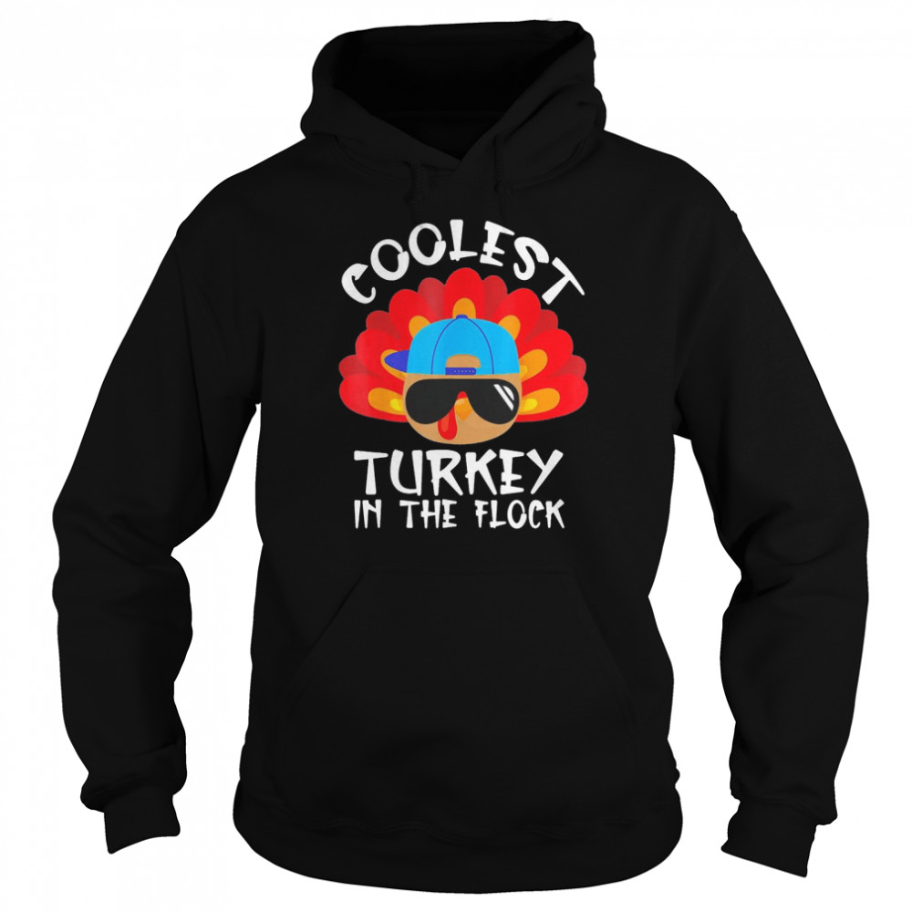 Coolest Turkey In The Flock Thanksgiving  Unisex Hoodie
