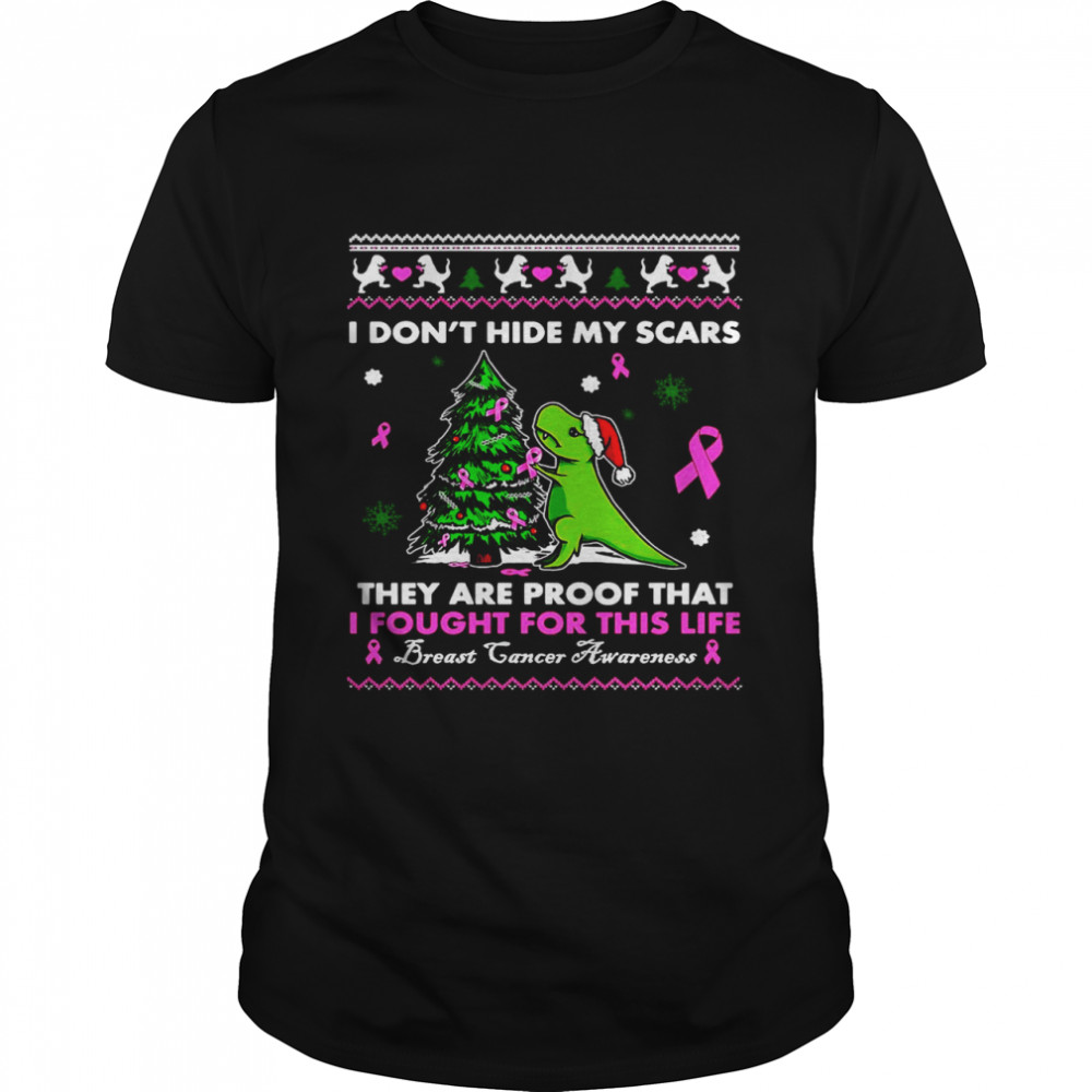 Dinosaur I Don’t Hide My Scars They’re Proof That I Fought For This Life Breast Cancer Awareness Christmas T-shirt Classic Men's T-shirt
