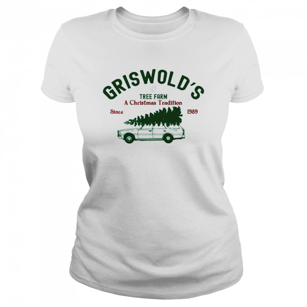 Griswolds Tree Farm A Christmas Tradition Since 1989 Classic Womens T Shirt