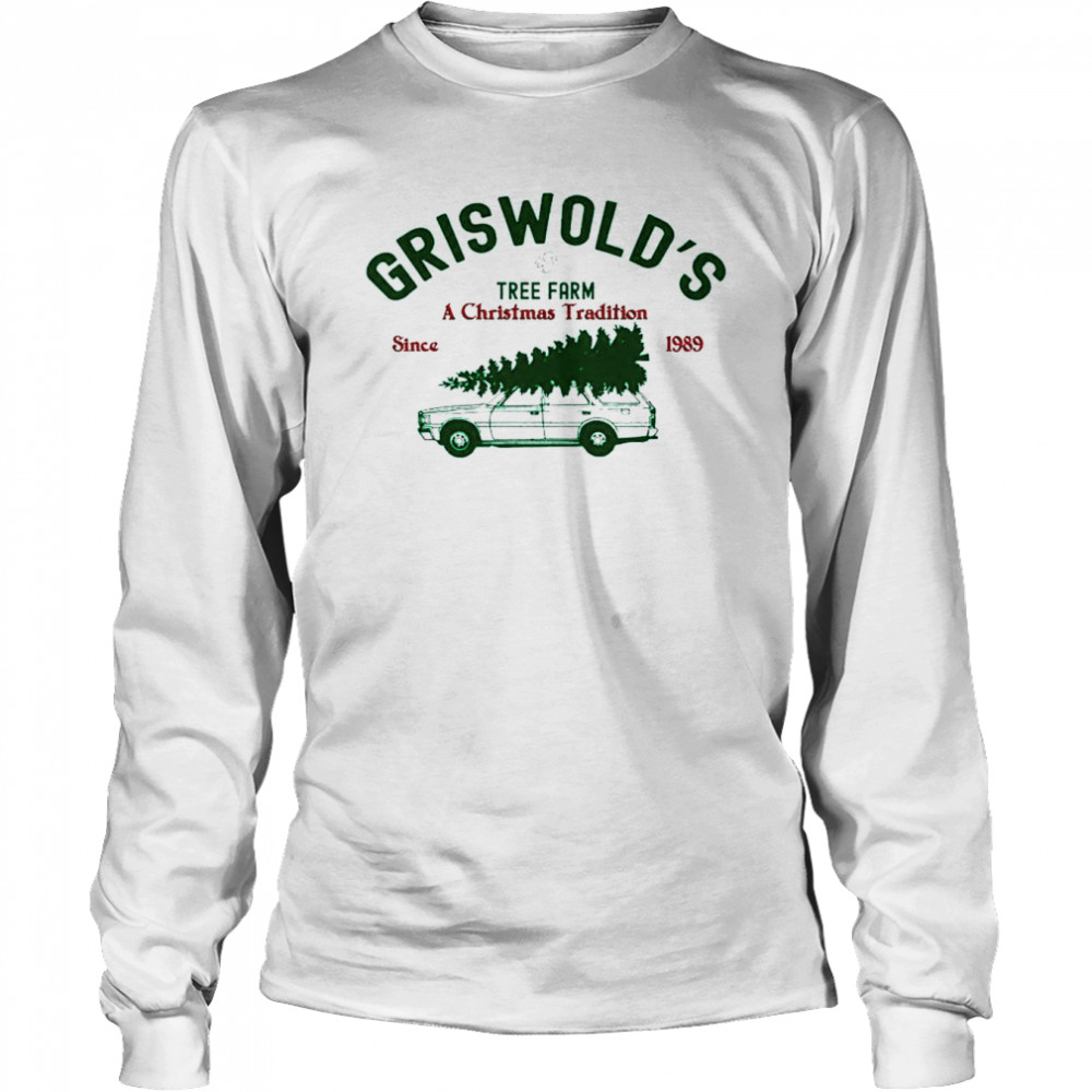 Griswold’s Tree Farm A Christmas Tradition Since 1989  Long Sleeved T-Shirt