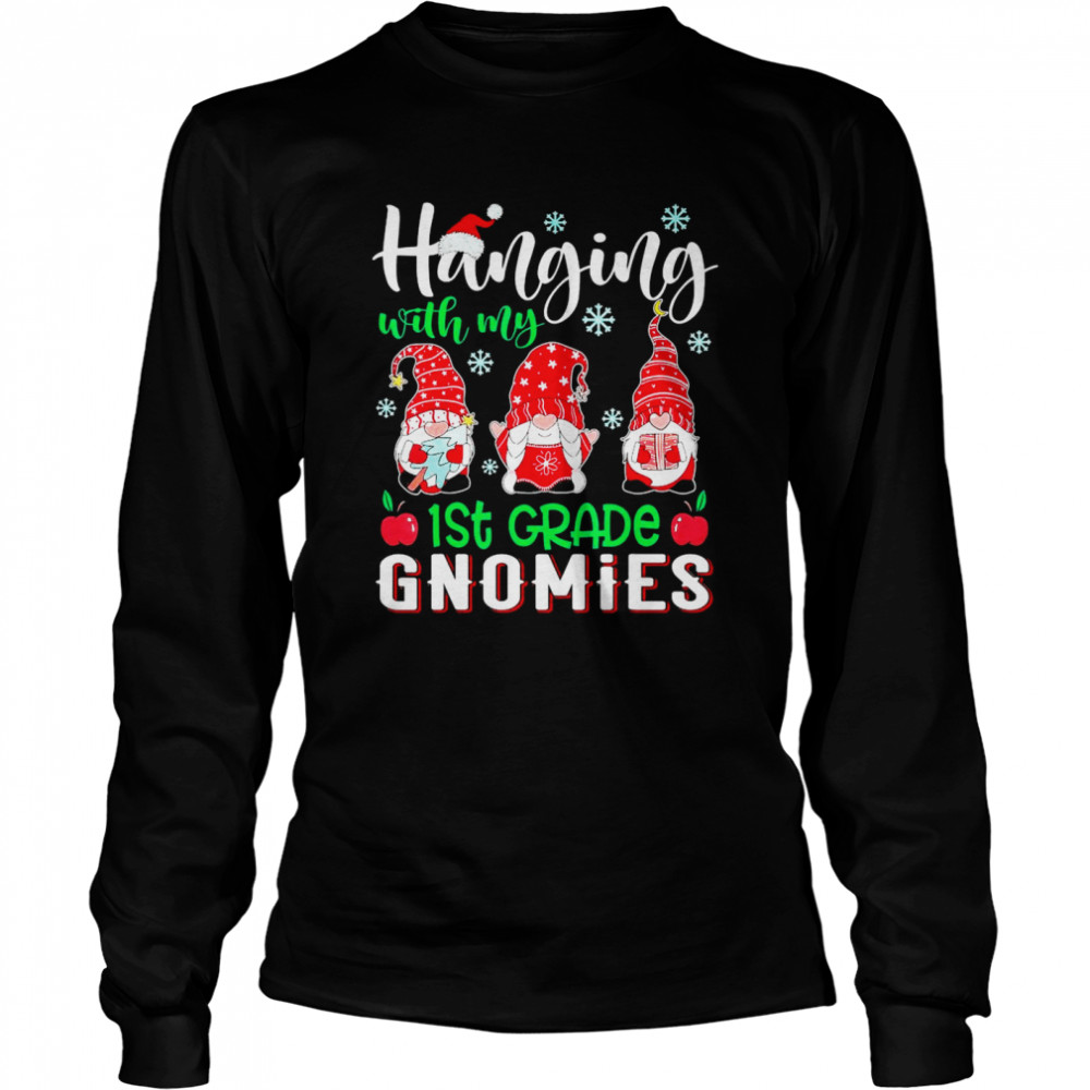 Hanging With My 1St Grade Gnomies Christmas Long Sleeved T Shirt