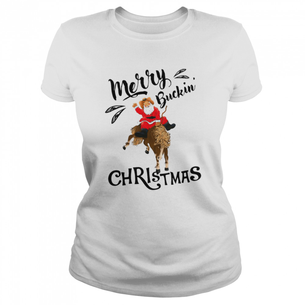 Horse Merry Buckin Christmas T Shirt Classic Womens T Shirt