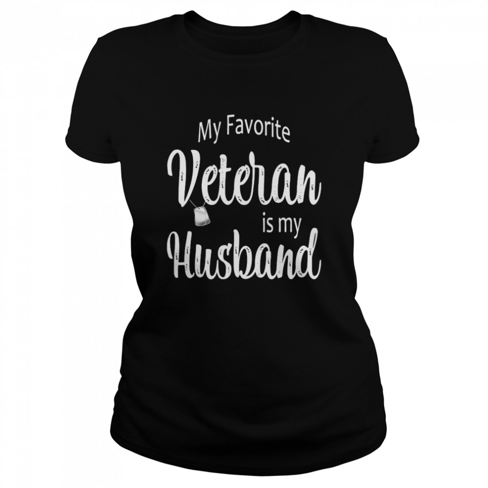 My Favorite Veteran Is My Husband Premium  Classic Women'S T-Shirt