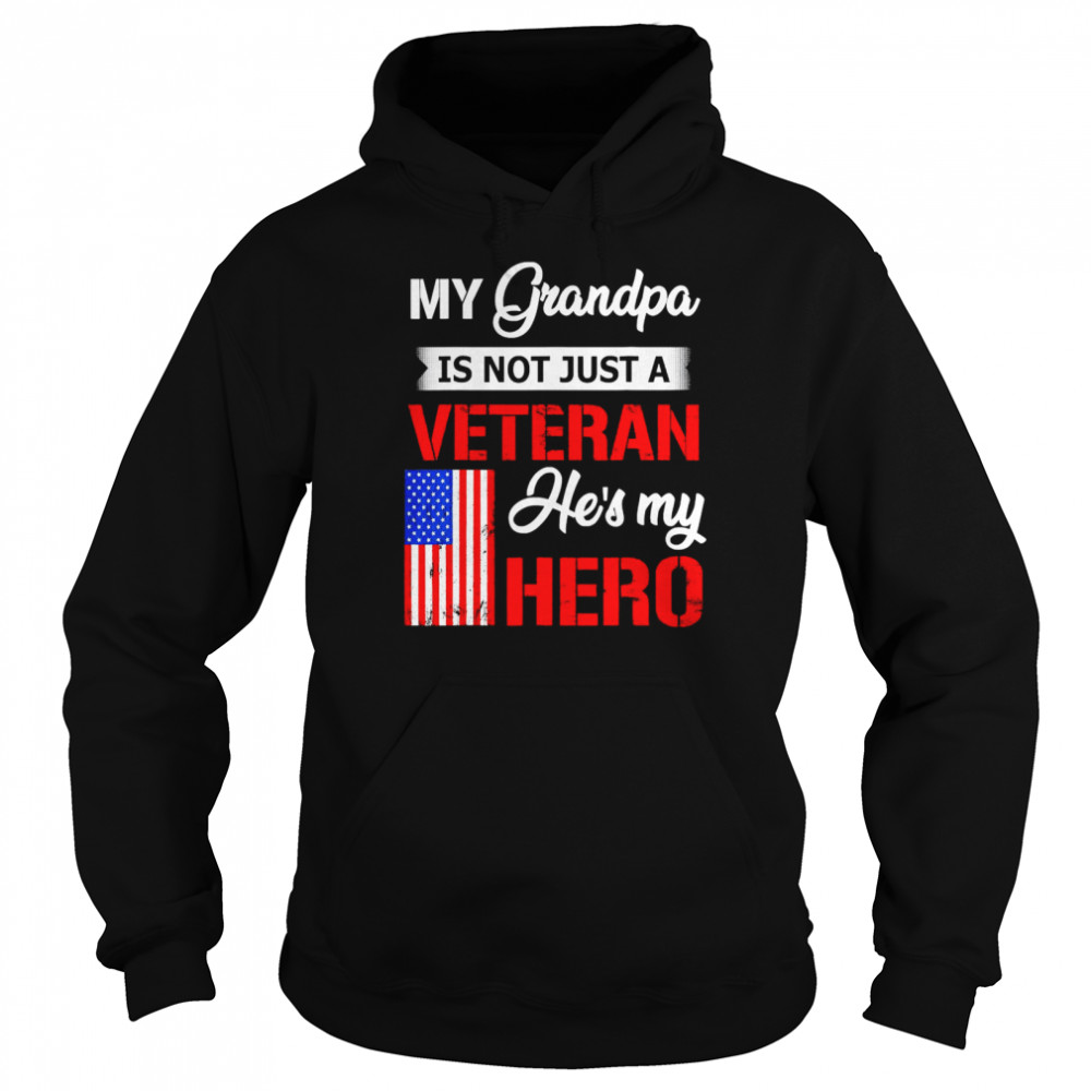 My Grandpa Is Not Just Veteran He Is My Hero Unisex Hoodie