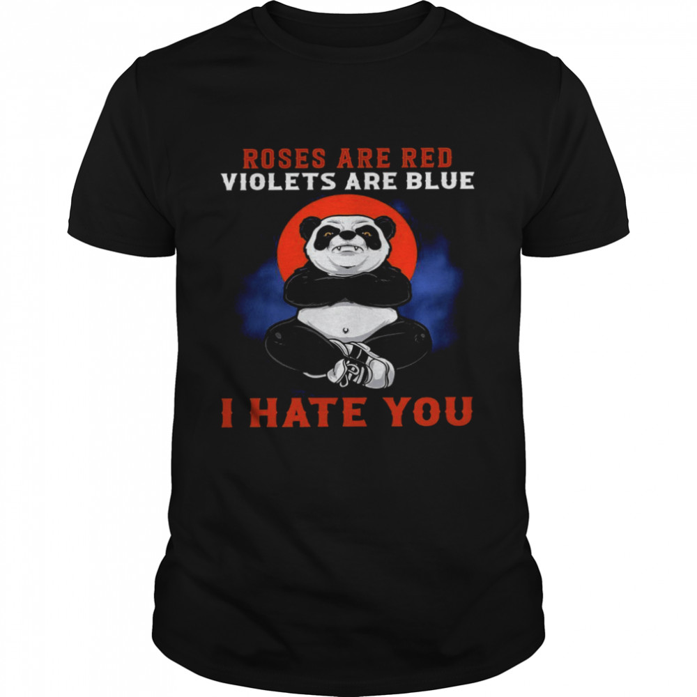 Panda Roses Are Red Violets Are Blue I Hate You shirt Classic Men's T-shirt