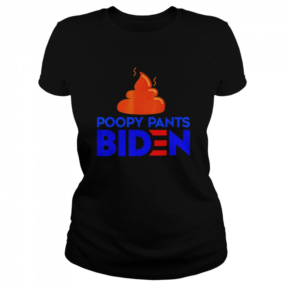 Poopy Pants Joe Biden Classic Womens T Shirt