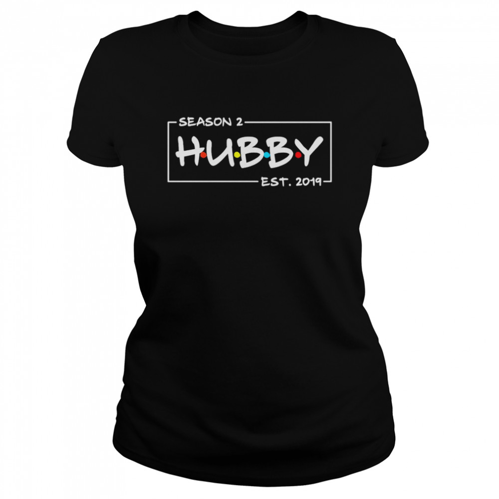 Season 2 Hubby Est 2019  Classic Women'S T-Shirt