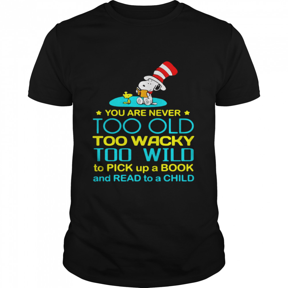 Snoopy And Woodstock You Are Never Too Old Too Wacky Too Wild To Pick Up A Book And Read To A Child T-shirt Classic Men's T-shirt