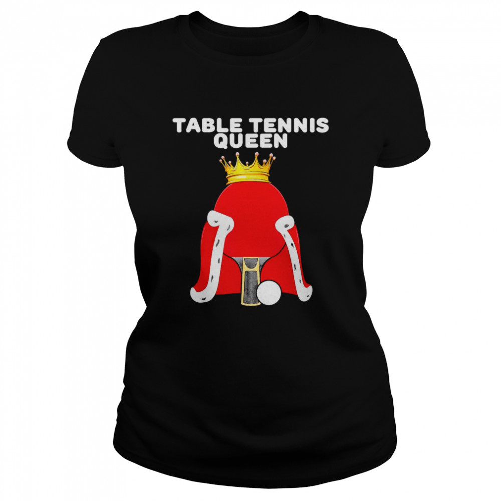 Table Tennis Queen Ping Pong  Classic Women's T-shirt