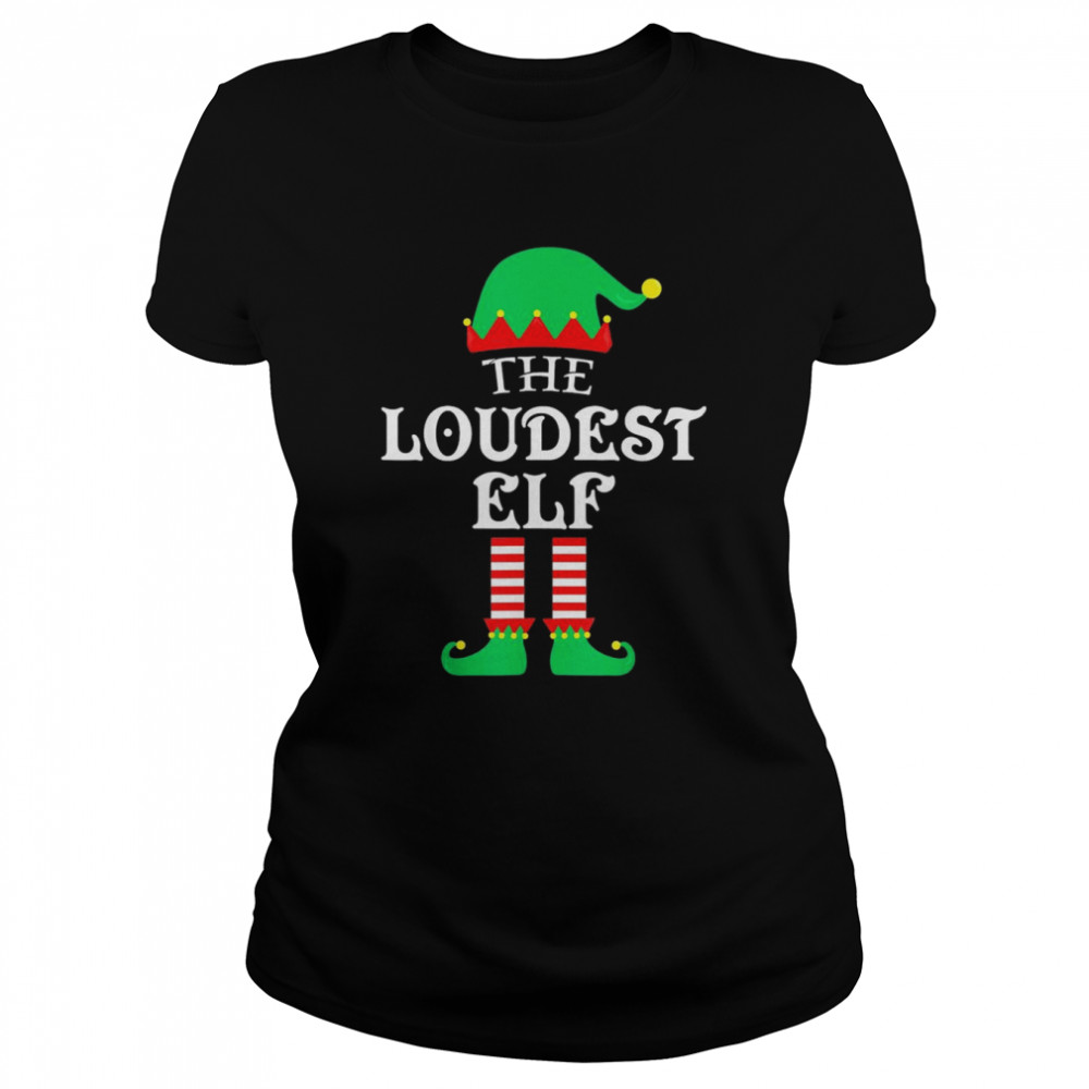 The Loudest Elf Christmas Pajama  Classic Women'S T-Shirt