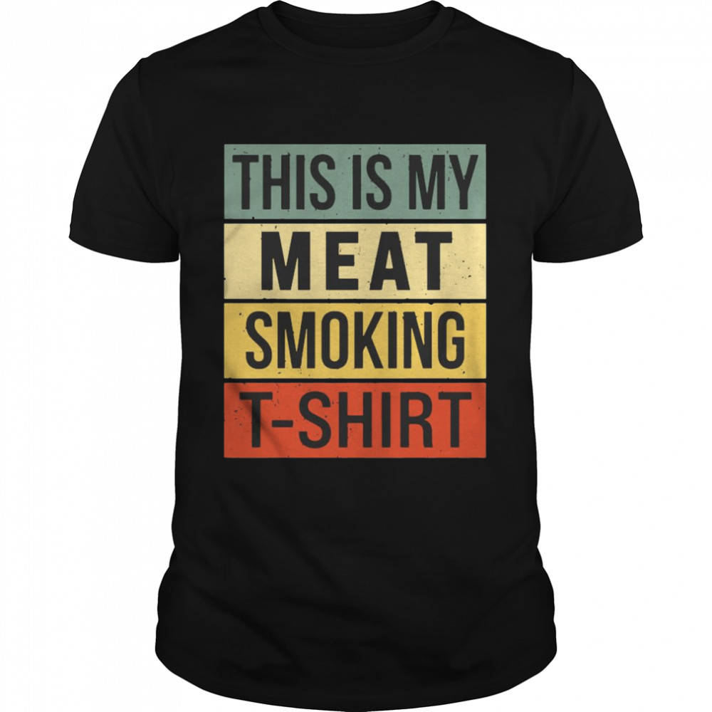 This Is My Meat Smoking Accessories Men Smokin Grill  Classic Men's T-shirt