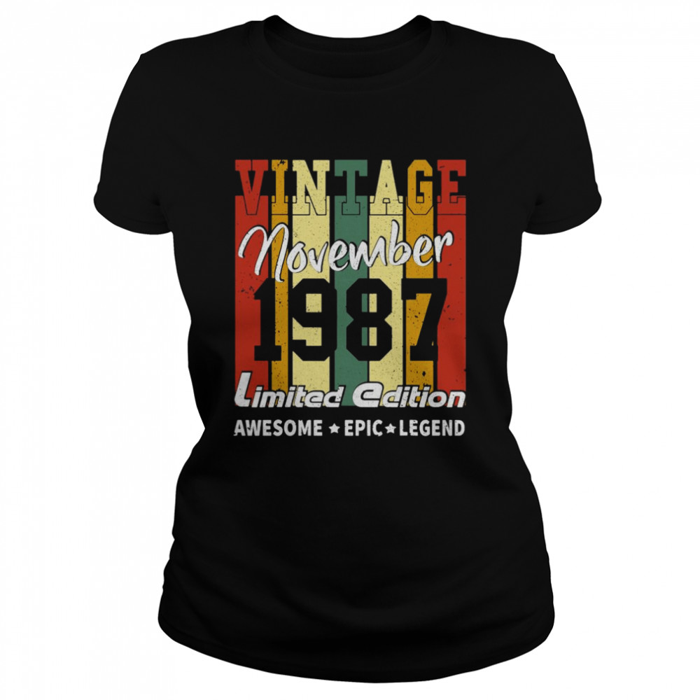 Vintage Limited Edition Birthday Decoration November 1987  Classic Women'S T-Shirt