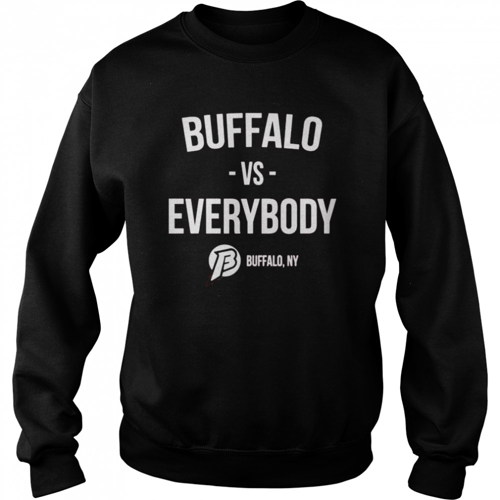 Best Buffalo Vs Everybody Shirt Unisex Sweatshirt