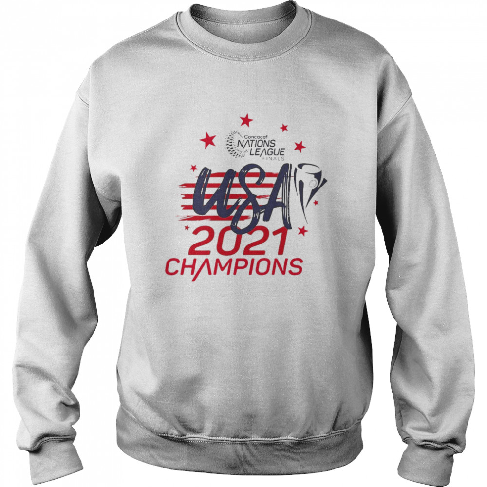 Nations League Usa Concacaf Gold Cup Final Champions 2021 T Shirt Unisex Sweatshirt