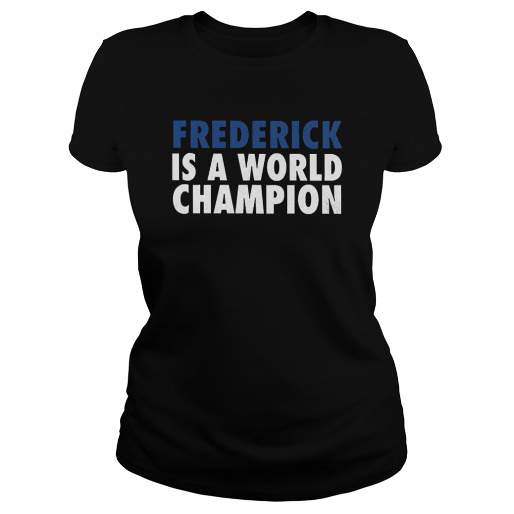 Talkin Baseball Frederick Is A World Champion Classic Womens T Shirt