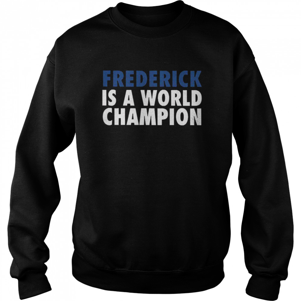 Talkin Baseball Frederick Is A World Champion  Unisex Sweatshirt
