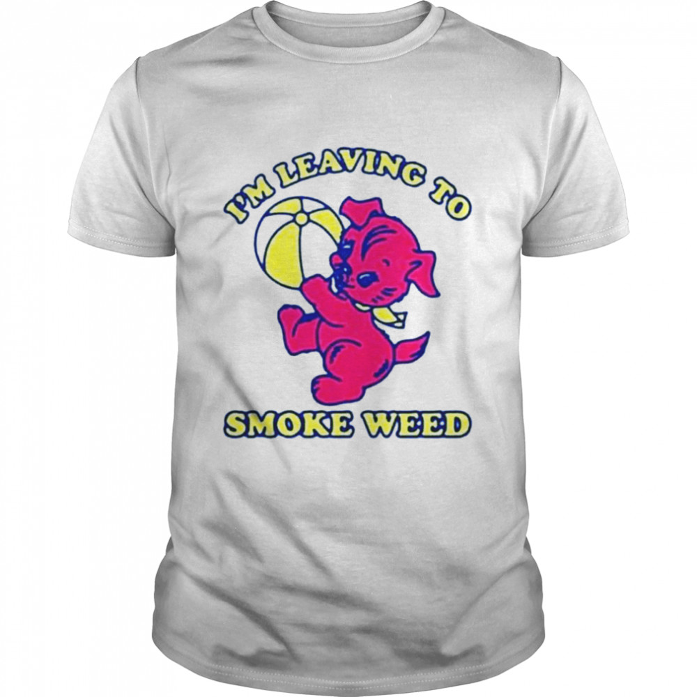 Im leaving to smoke weed shirt Classic Men's T-shirt