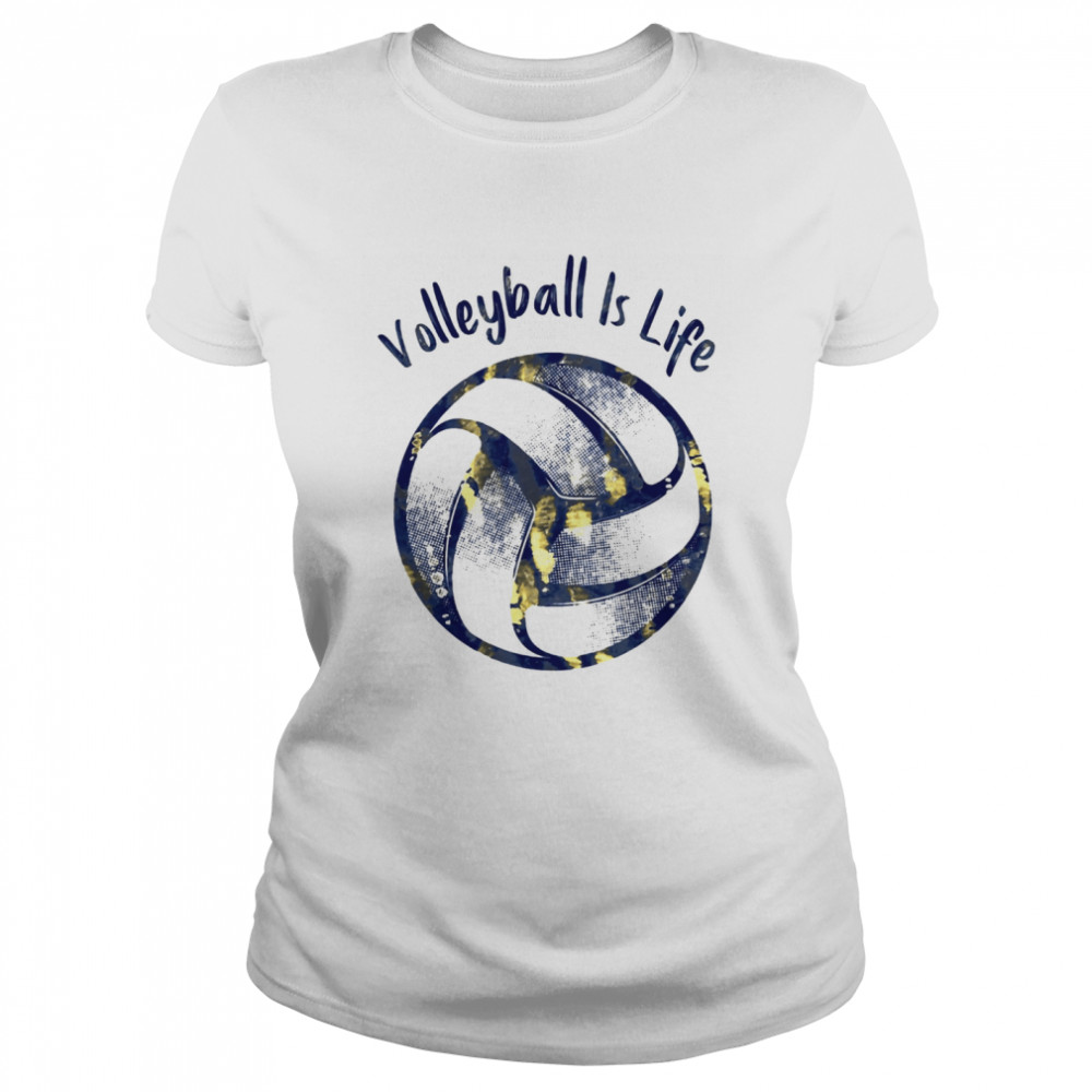 Premium Volleyball Is Life Shirt Classic Womens T Shirt