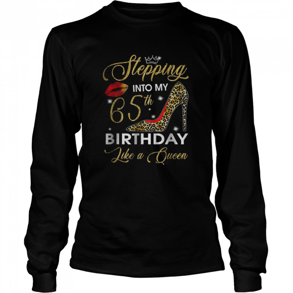 Stepping Into My 65Th Birthday Like A Boss Bday T- Long Sleeved T-Shirt