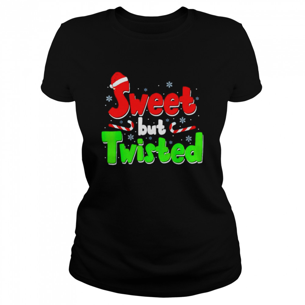 Sweet But Twisted Candy Cane Christmas Shirt Classic Women'S T-Shirt