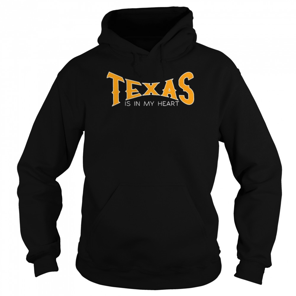 Texas Is In My Heart Shirt Unisex Hoodie