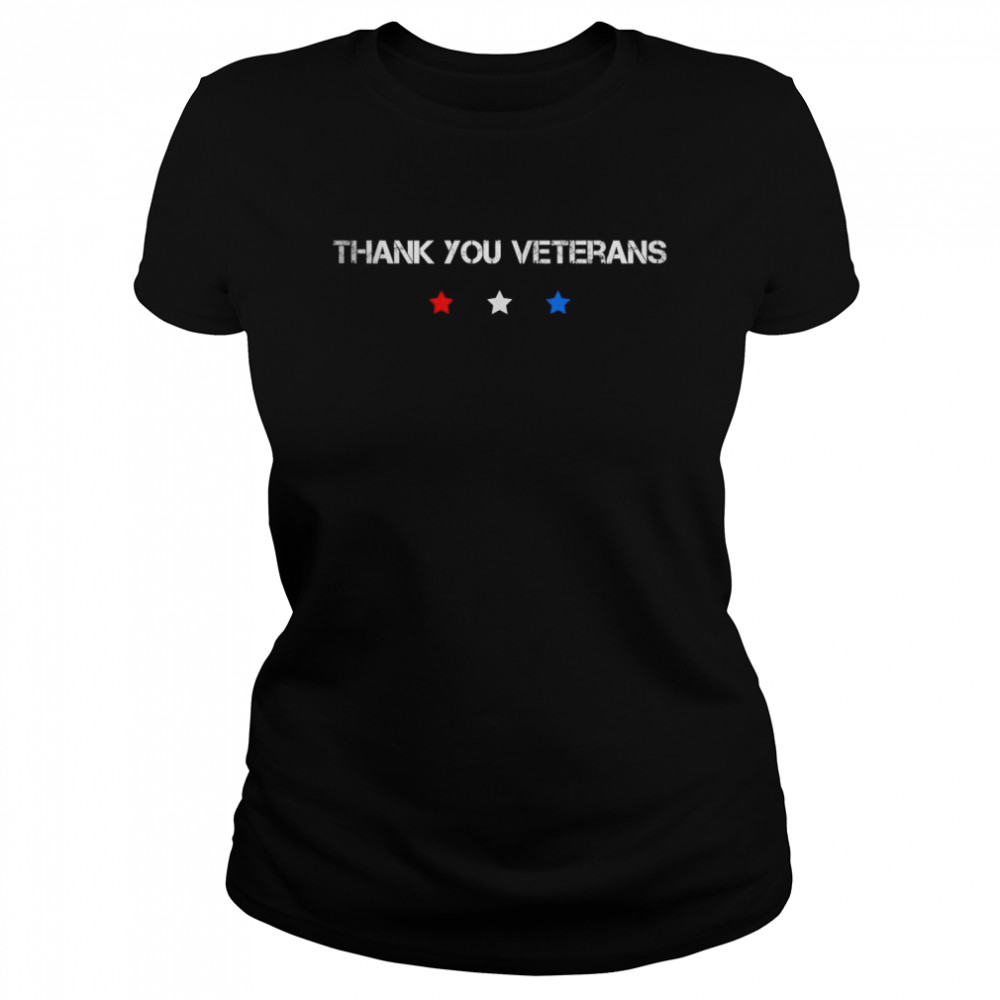 Thank You Veterans Army American Flag Patriotic Veteran Day T- Classic Women'S T-Shirt