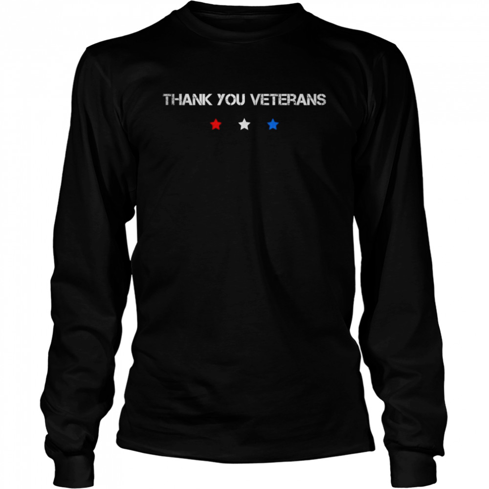 Thank You Veterans Army American Flag Patriotic Veteran Day T- Long Sleeved T-Shirt