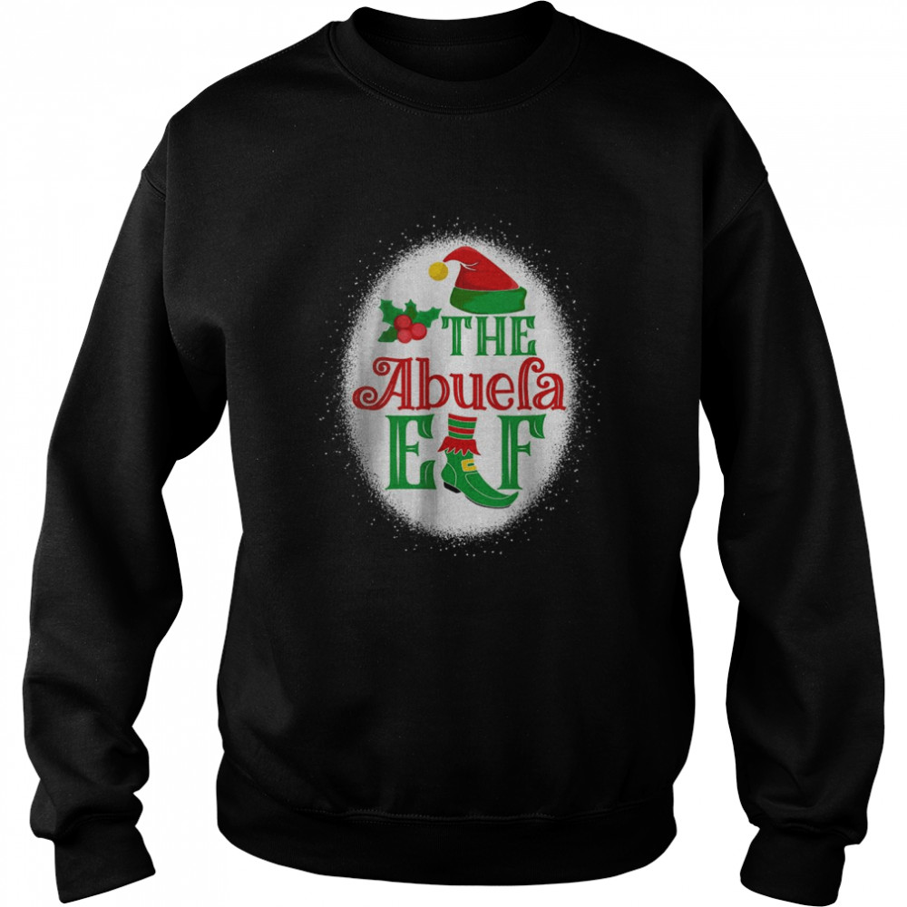 The Abuela Elf Matching Family Christmas Elf Bleached T Unisex Sweatshirt