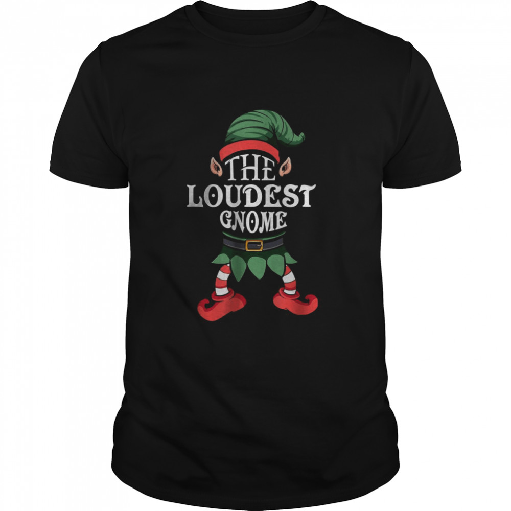 The Loudest Gnome Matching Family Funny Christmas Pajamas T- Classic Men's T-shirt