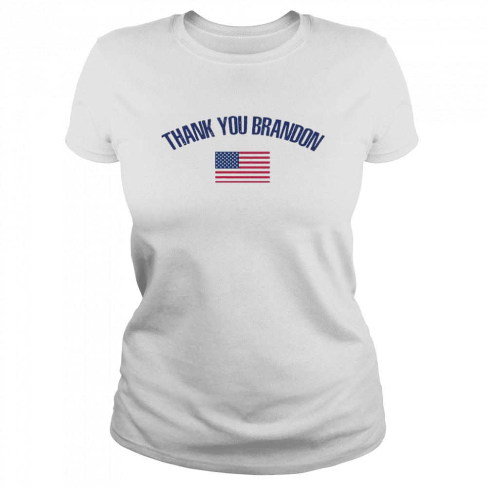 Top American Flag Thank You Brandon Shirt Classic Women'S T-Shirt