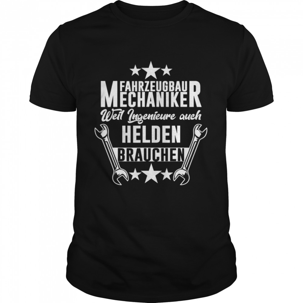 Fahrzeugbaumechaniker Metallbauer Industriemechaniker  Classic Men's T-shirt