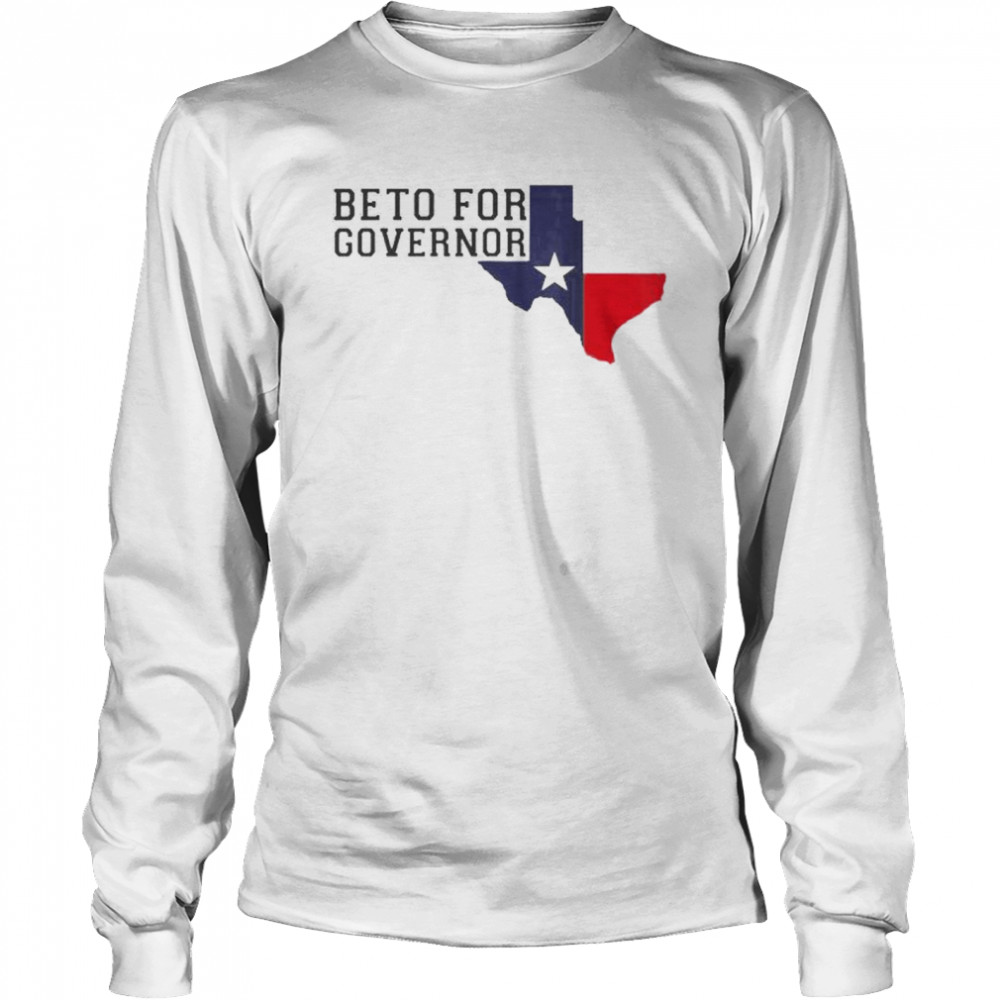 Beto For Governor Texas 2022 Shirt Long Sleeved T-Shirt